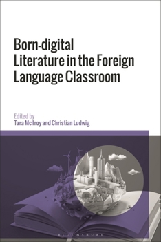 Born-Digital Literature in the Foreign Language Classroom