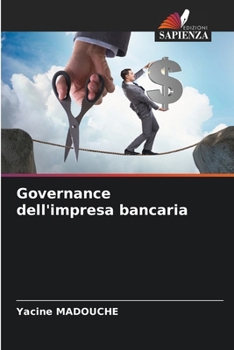 Governance dell'impresa bancaria (Italian Edition)