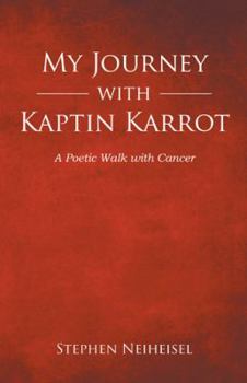 Hardcover My Journey with Kaptin Karrot: A Poetic Walk with Cancer Book