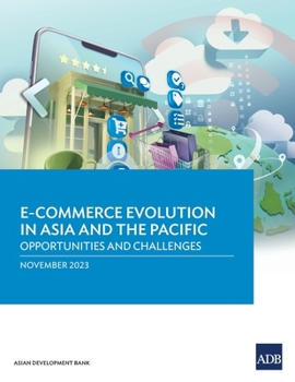 Paperback E-commerce Evolution in Asia and the Pacific: Opportunities and Challenges Book