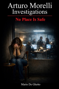 Paperback Arturo Morelli Investigations - No Place Is Safe (Vol. 2) Book