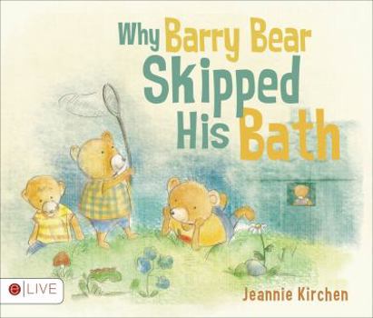 Paperback Why Barry Bear Skipped His Bath Book