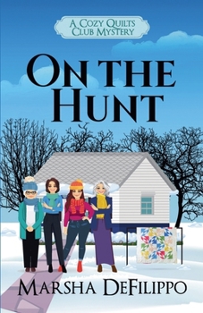 On the Hunt : A Cozy Quilts Club Mystery