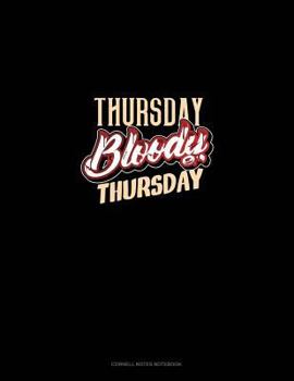 Paperback Thursday Bloody Thursday: Cornell Notes Notebook Book