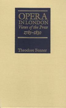 Hardcover Opera in London: Views of the Press 1785-1830 Book