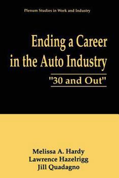 Paperback Ending a Career in the Auto Industry: "30 and Out" Book