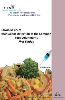 Paperback Edwin M Bruce Manual for Detection of the Common Food Adulterants: Updated version with greater than 300 new protocols Book