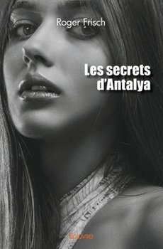 Paperback Les secrets d'Antalya [French] Book