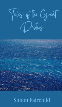 Tales of the Great Depths