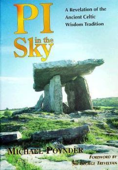 Paperback Pi in the Sky: A Revelation of the Ancient Celtic Wisdom Traditio Book