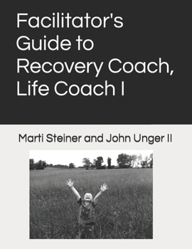 Paperback Facilitator's Guide to Recovery Coach, Life Coach I Book
