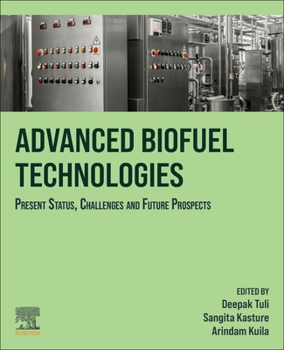 Paperback Advanced Biofuel Technologies: Present Status, Challenges and Future Prospects Book