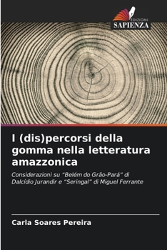 Paperback I (dis)percorsi della gomma nella letteratura amazzonica [Italian] Book