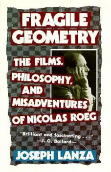 Paperback Fragile Geometry: The Films, Philosophy, and Misadventures of Nicolas Roeg Book