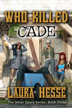 Paperback Who Killed Cade: The Silver Spur Series: Book Three Book