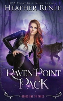 Raven Point Pack - Omnibus Edition: A Wolf Shifter Paranormal Romance - Book  of the Raven Point Pack