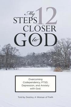 Paperback My 12 Steps Closer to God Book