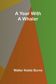 Paperback A Year with a Whaler Book