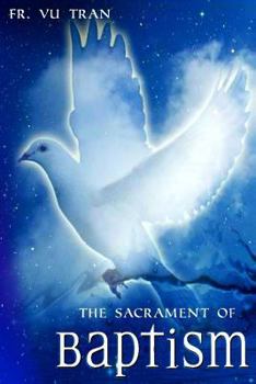 Paperback The Sacrament of Baptism Book