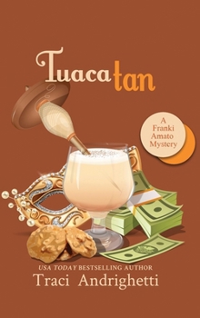 Tuaca Tan: A Private Investigator Comedy Mystery
