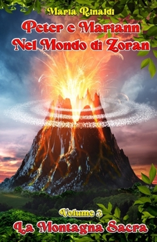 Paperback Peter E Mariann Nel Mondo Di Zoran: La Montagna Sacra [Italian] Book