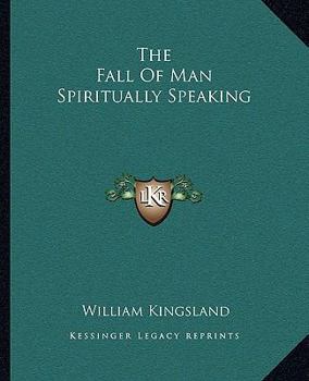 Paperback The Fall Of Man Spiritually Speaking Book