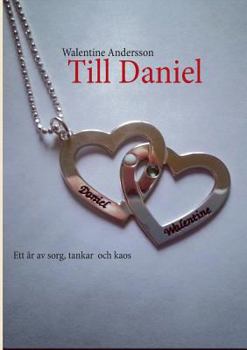 Paperback Till Daniel: Ett år av sorg, tankar och kaos [Swedish] Book