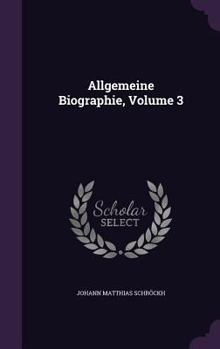 Hardcover Allgemeine Biographie, Volume 3 Book