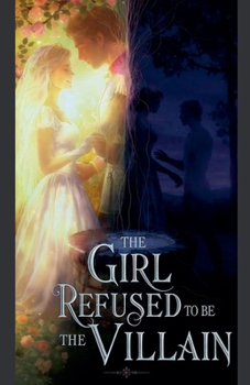 The Girl Who Refused to Be the Villainess