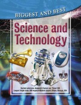 Paperback Science and Technology: Biggest & Best (Biggest & Best series) Book