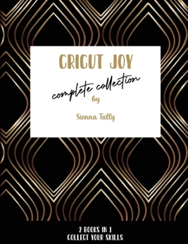 Paperback Cricut Joy Complete Collection: Collect Your Skills! Book