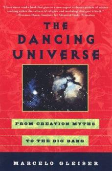 Paperback The Dancing Universe: From Creation Myths to the Big Bang Book