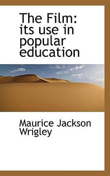 The Film : Its use in popular Education