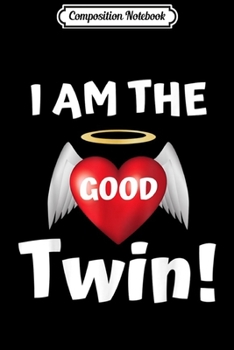 Paperback Composition Notebook: I'm The Good Twin Funny Halloween Sibling Matching Journal/Notebook Blank Lined Ruled 6x9 100 Pages Book