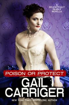 Poison or Protect - Book #5 of the Finishing School