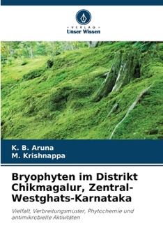 Bryophyten im Distrikt Chikmagalur, Zentral-Westghats-Karnataka (German Edition)