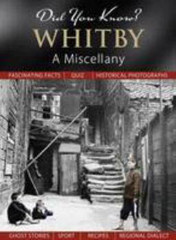 Whitby: A Miscellany - Book  of the Did You Know?