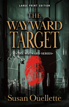 The Wayward Target - Book #3 of the Wayward