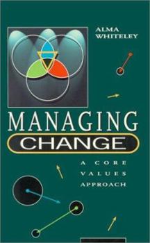 Paperback Managing Change: A Core Value Approach : Theory and Cases Book