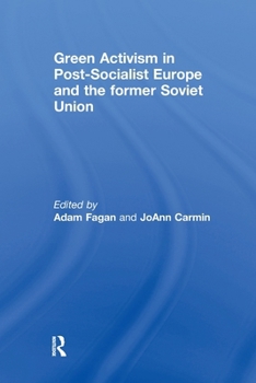 Paperback Green Activism in Post-Socialist Europe and the Former Soviet Union Book