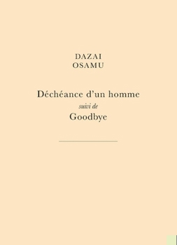 Paperback Decheance d'Un Homme: Suivi de Goodbye [French] Book