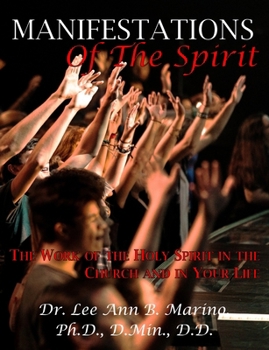 Paperback Manifestations of the Spirit: The Work of the Holy Spirit in the Church and in Your Life Book