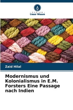 Paperback Modernismus und Kolonialismus in E.M. Forsters Eine Passage nach Indien [German] Book
