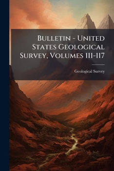 Paperback Bulletin - United States Geological Survey, Volumes 111-117 Book
