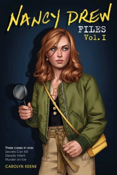 Paperback Nancy Drew Files Vol. I: Secrets Can Kill; Deadly Intent; Murder on Ice Book