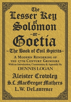 Paperback The Lesser Key of Solomon: A Modern Rendering of the 17th Century Grimoire Book
