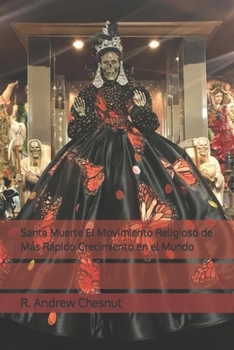 Paperback Santa Muerte El Movimiento Religioso de Más Rápido Crecimiento en el Mundo [Spanish] Book