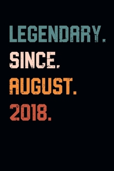 Blank Lined Journal, Notebook, Diary, Planner - Legendary Since August 2018 - 1st Birthday Gift For 1 Years Old Boys and Girls born in August: Medium College-Ruled Journey Diary, 110 page, Lined, 6x9 