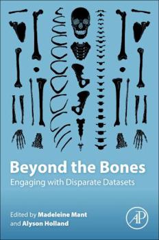 Paperback Beyond the Bones: Engaging with Disparate Datasets Book