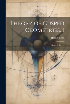 Paperback Theory of Cusped Geometries. I: General Survey Book